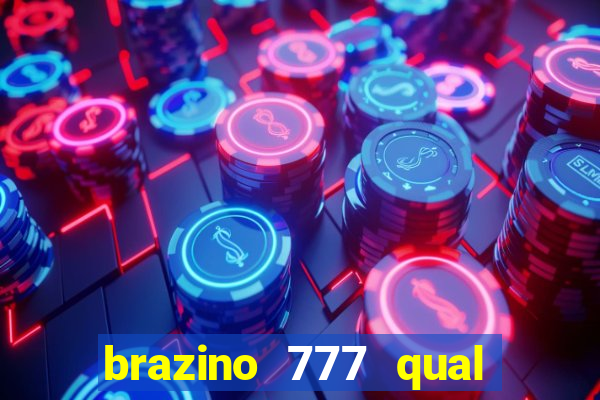 brazino 777 qual melhor jogo